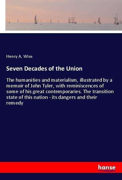 Cover for Wise · Seven Decades of the Union (Book)