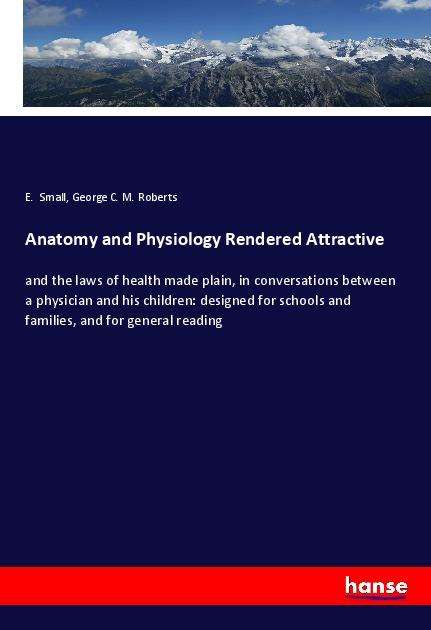 Cover for Small · Anatomy and Physiology Rendered A (Book)