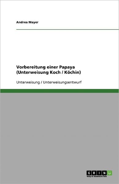 Cover for Mayer · Vorbereitung einer Papaya (Unterw (Book) [German edition] (2013)