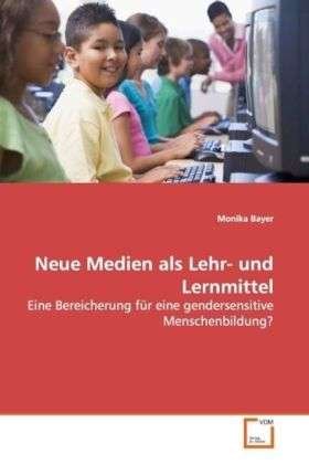 Cover for Bayer · Neue Medien als Lehr- und Lernmit (Book)