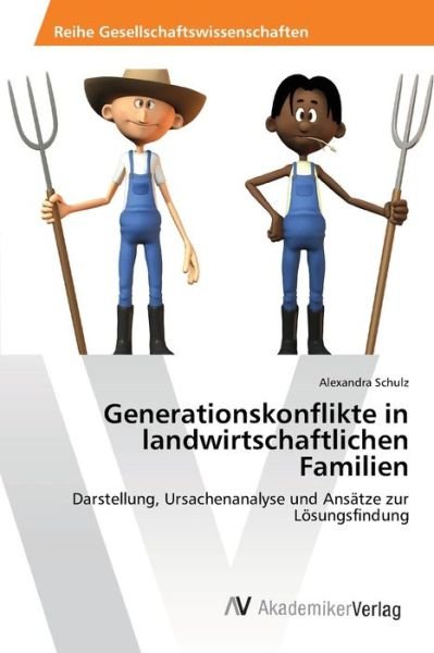 Cover for Schulz · Generationskonflikte in landwirt (Book) (2012)