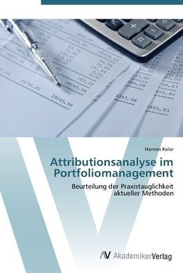 Cover for Kolar · Attributionsanalyse im Portfoliom (Buch) (2012)