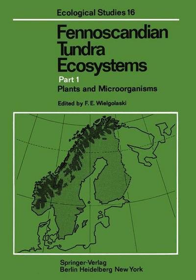 Fennoscandian Tundra Ecosystems: Part 1 Plants and Microorganisms - Ecological Studies - F E Wielgolaski - Books - Springer-Verlag Berlin and Heidelberg Gm - 9783642809392 - December 21, 2011