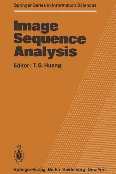 Cover for T S Huang · Image Sequence Analysis - Springer Series in Information Sciences (Paperback Bog) [Softcover reprint of the original 1st ed. 1981 edition] (2012)