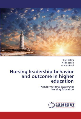 Cover for Gusrina Putri · Nursing Leadership Behavior and Outcome in Higher Education: Transformational Leadership  Nursing Education (Paperback Book) (2012)