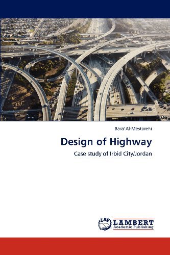 Cover for Bara' Al-mestarehi · Design of Highway: Case Study of Irbid City / Jordan (Pocketbok) (2012)