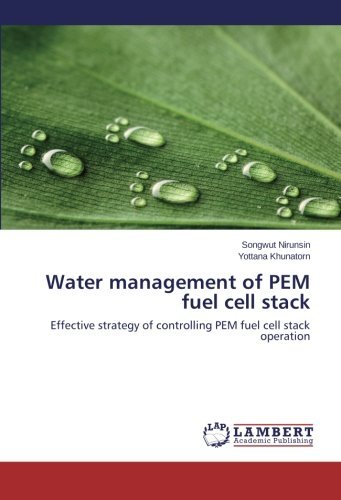 Cover for Yottana Khunatorn · Water Management of Pem Fuel Cell Stack: Effective Strategy of Controlling Pem Fuel Cell Stack Operation (Paperback Bog) (2014)
