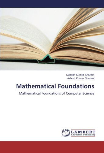 Cover for Ashish Kumar Sharma · Mathematical Foundations: Mathematical Foundations of Computer Science (Paperback Book) (2014)