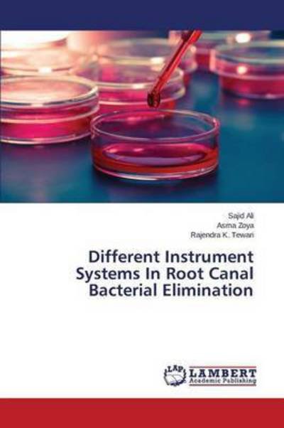 Cover for Tewari Rajendra K · Different Instrument Systems in Root Canal Bacterial Elimination (Pocketbok) (2015)