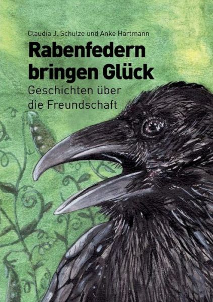 Cover for Anke Hartmann · Rabenfedern Bringen Glück (Paperback Book) [German edition] (2020)