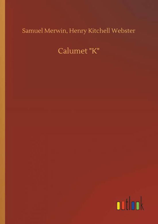 Cover for Merwin · Calumet &quot;K&quot; (Book)