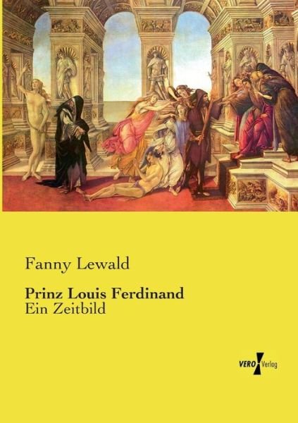 Cover for Fanny Lewald · Prinz Louis Ferdinand: Ein Zeitbild (Paperback Book) [German edition] (2019)