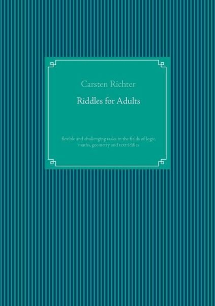 Carsten Richter · Riddles for Adults (Taschenbuch) (2016)