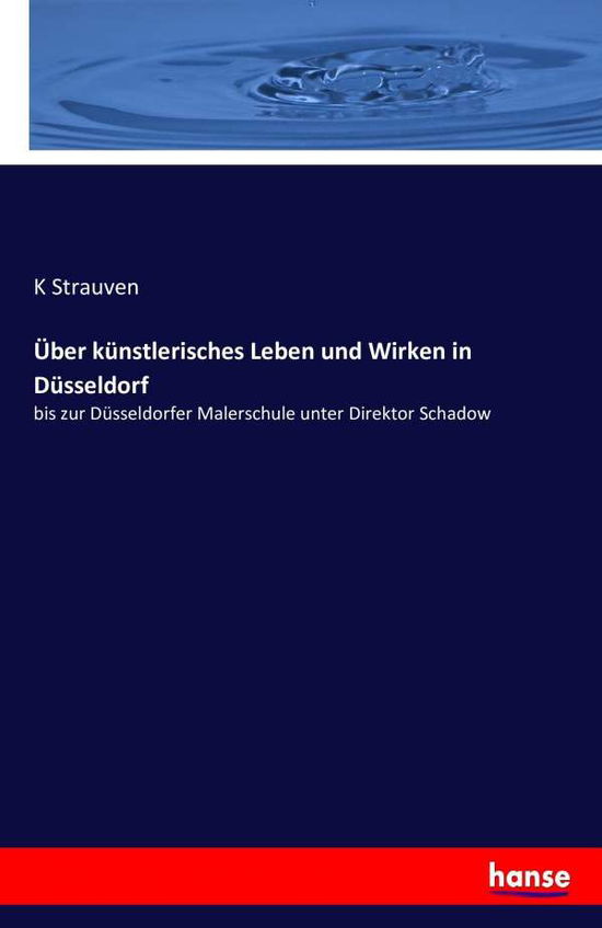 Cover for K Strauven · Ber K Nstlerisches Leben Und Wirken in (Taschenbuch) (2022)