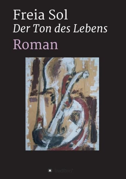 Cover for Sol · Der Ton des Lebens (Buch) (2017)