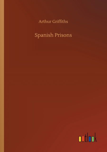 Cover for Arthur Griffiths · Spanish Prisons (Paperback Book) (2020)