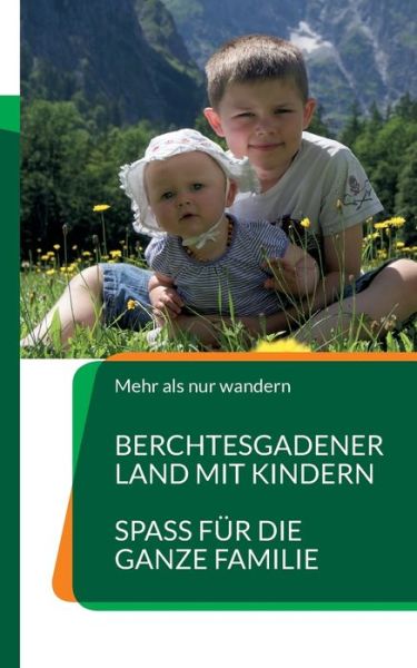 Cover for Bianca Tschöcke · Berchtesgadener Land mit Kindern (Paperback Book) (2022)