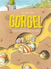 Die Welt der Gorgel - Myjer - Bøger -  - 9783772528392 - 