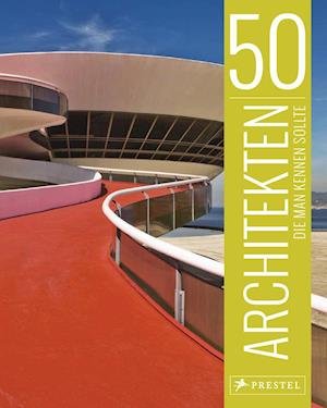 Cover for Kuhl · 50 Architekten,die man kennen sol (Bog)
