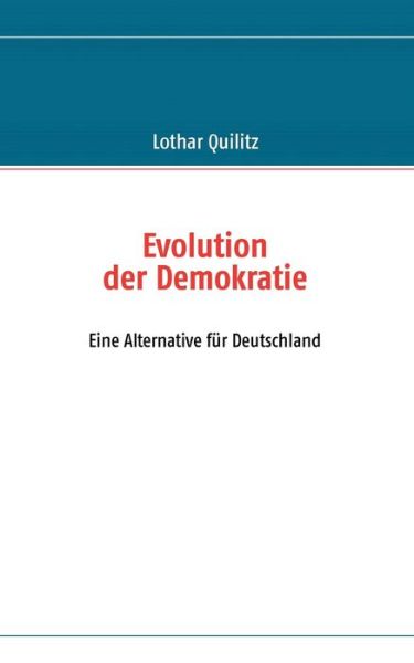 Cover for Lothar Quilitz · Evolution Der Demokratie (Paperback Book) [German edition] (2008)