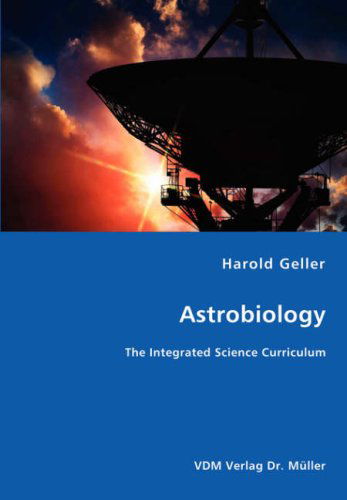 Cover for Harold Geller · Astrobiology - the Integrated Science Curriculum (Paperback Book) (2008)