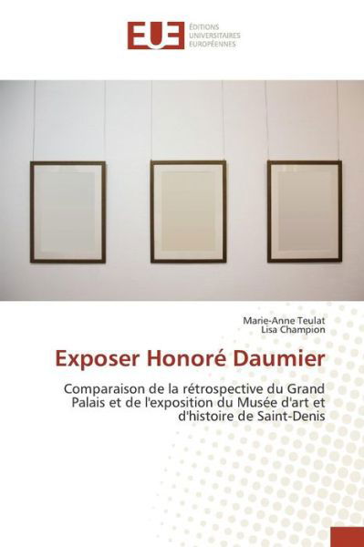 Cover for Teulat Marie-anne · Exposer Honore Daumier (Pocketbok) (2018)