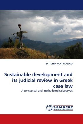 Cover for Eftychia Achtsioglou · Sustainable Development and Its Judicial Review in Greek Case Law: a Conceptual and Methodological Analysis (Paperback Book) (2010)