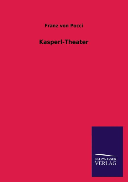 Cover for Franz Von Pocci · Kasperl-theater (Taschenbuch) [German edition] (2013)