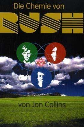Cover for Jon Collins · &quot;Die Chemie von Rush&quot; (Paperback Bog) (2007)