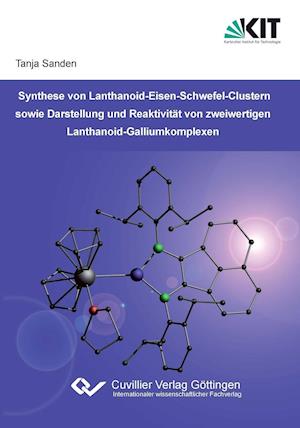 Cover for Tanja Sanden · Synthese von Lanthanoid-Eisen-Schwefel-Clustern sowie Darstellung und Reaktivität von zweiwertigen Lanthanoid-Galliumkomplexen (Paperback Book) (2013)