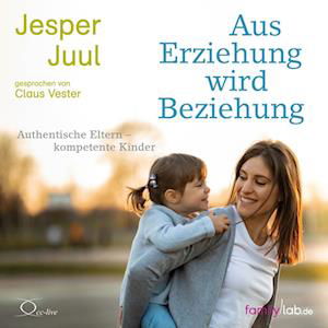 Aus Erziehung wird Beziehung - Jesper Juul - Musik - cc-live - 9783956164392 - 31. Januar 2022