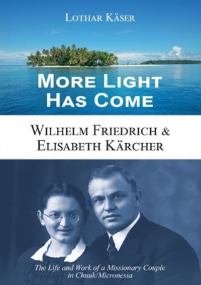 Cover for Lothar Käser · More Light Has Come (Pocketbok) (2021)