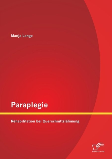 Cover for Manja Lange · Paraplegie: Rehabilitation Bei Querschnittslahmung (Paperback Book) (2015)