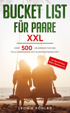 Cover for Leonie Köhler · Bucket List für Paare XXL (Taschenbuch) (2021)