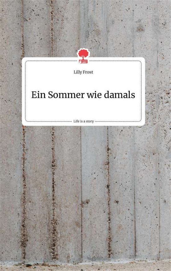 Cover for Lilly · Ein Sommer wie damals. Life is a (Book)