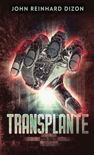 Cover for John Reinhard Dizon · Transplante (Hardcover Book) (2021)