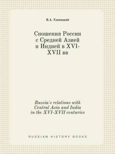 Cover for V a Ulyanitskij · Russia's Relations with Central Asia and India in the Xvi-xvii Centuries (Taschenbuch) (2015)