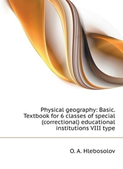 Cover for O a Hlebosolov · Physical geography (Hardcover bog) (2018)