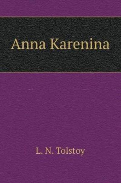 Cover for Lev Tolstoy · Anna Karenina (Hardcover Book) (2018)