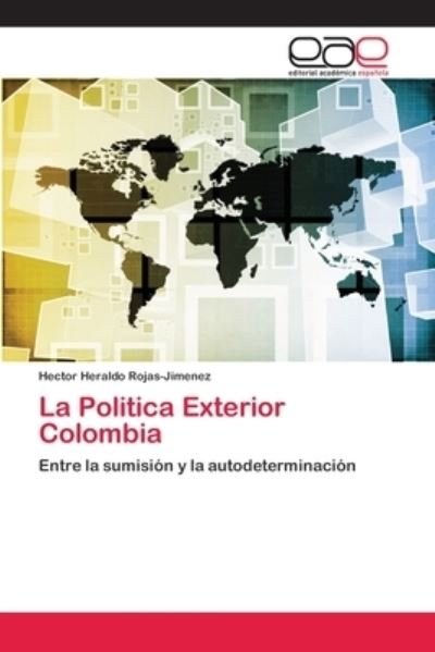 Cover for Rojas-Jimenez · La Politica Exterior Colo (Bok) (2020)
