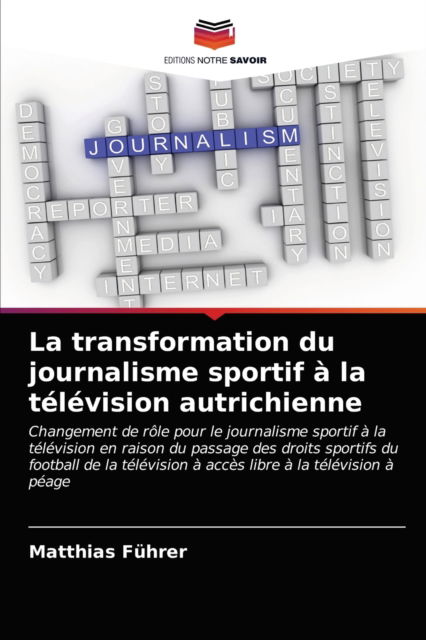 Cover for Matthias Fuhrer · La transformation du journalisme sportif a la television autrichienne (Paperback Book) (2021)