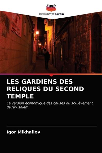 Cover for Igor Mikhailov · Les Gardiens Des Reliques Du Second Temple (Paperback Book) (2021)