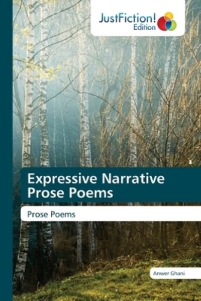 Cover for Anwer Ghani · Expressive Narrative Prose Poems (Paperback Book) (2021)