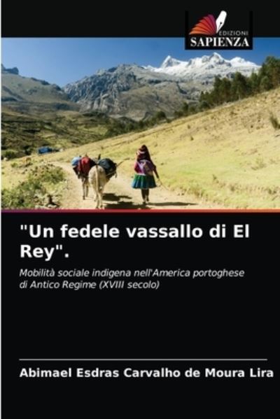 Cover for Abimael Esdras Carvalho de Moura Lira · Un fedele vassallo di El Rey. (Paperback Book) (2021)