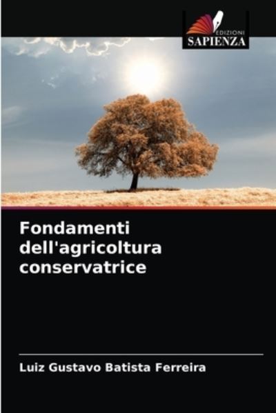 Cover for Luiz Gustavo Batista Ferreira · Fondamenti dell'agricoltura conservatrice (Taschenbuch) (2021)