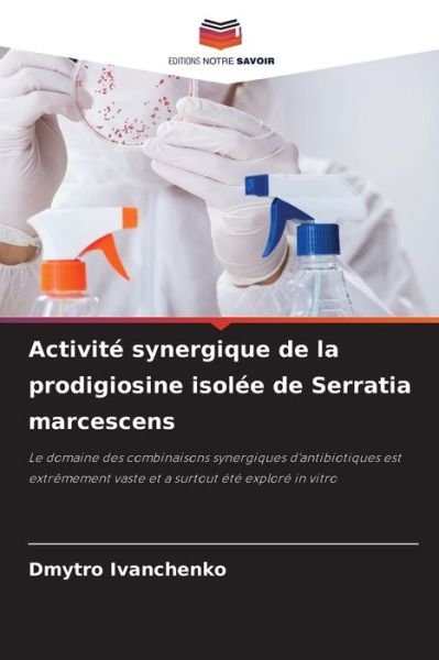 Cover for Dmytro Ivanchenko · Activite synergique de la prodigiosine isolee de Serratia marcescens (Taschenbuch) (2021)