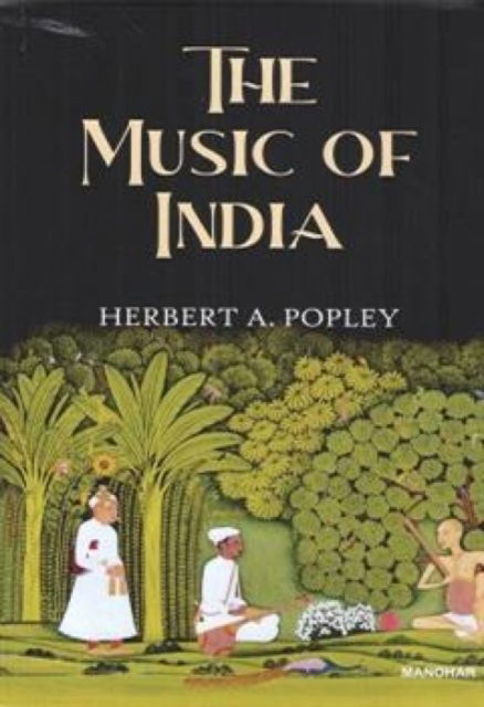 Cover for Herbert A. Popley · The Music of India (Gebundenes Buch) (2024)