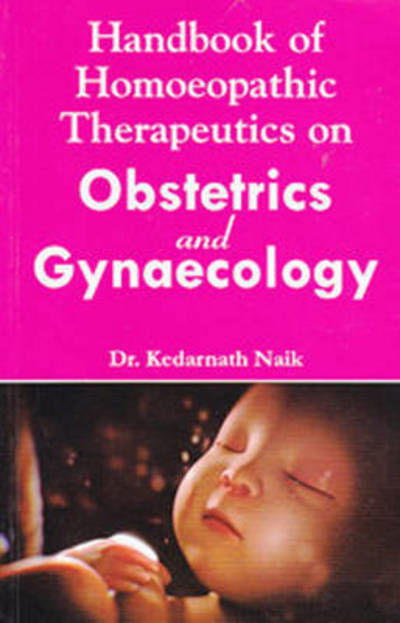 Cover for Dr Kedarnath Naik · Handbook of Homoeopathic Therapeutics on Obstetrics &amp; Gynaecology (Paperback Book) (2012)