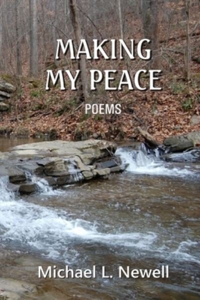 Cover for Michael L Newell · Making My Peace (Paperback Book) (2021)