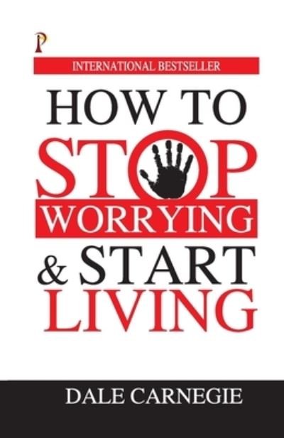 Cover for Dale Carnegie · How to Stop Worrying &amp; Start Living (Paperback Bog) (2019)